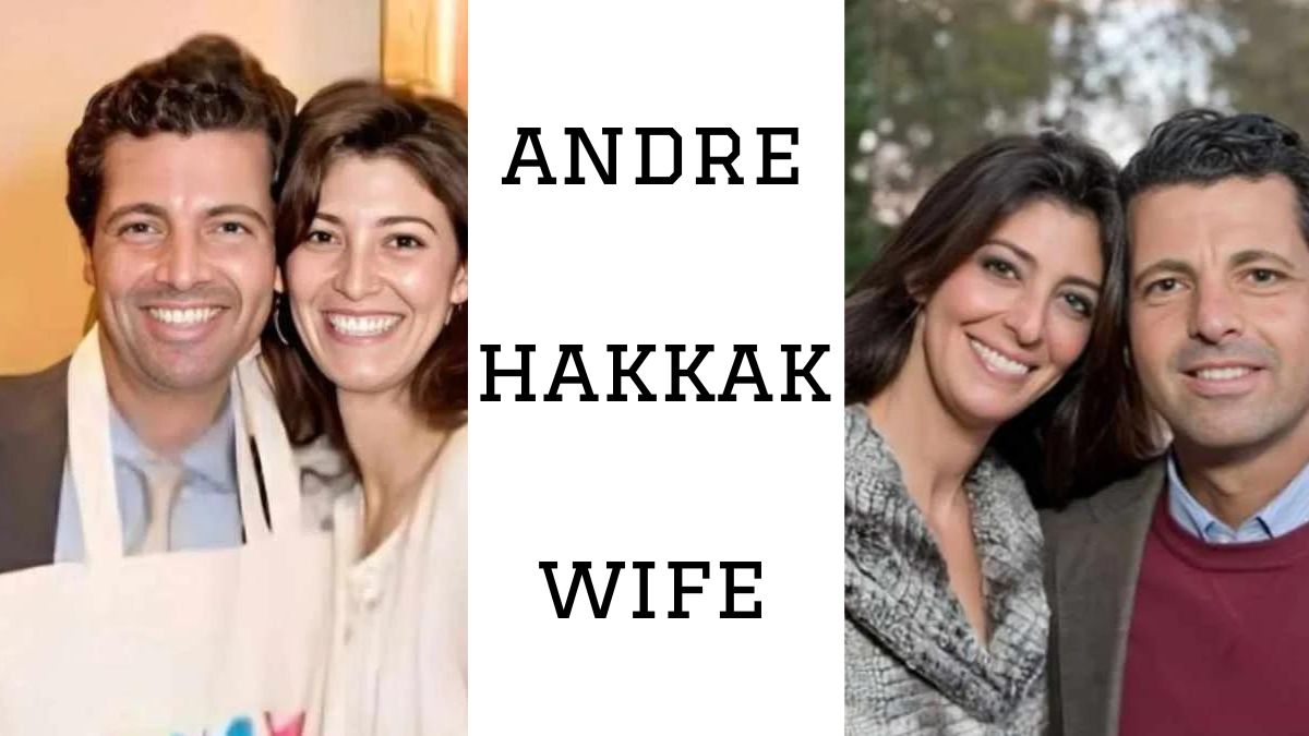 andre hakkak wife