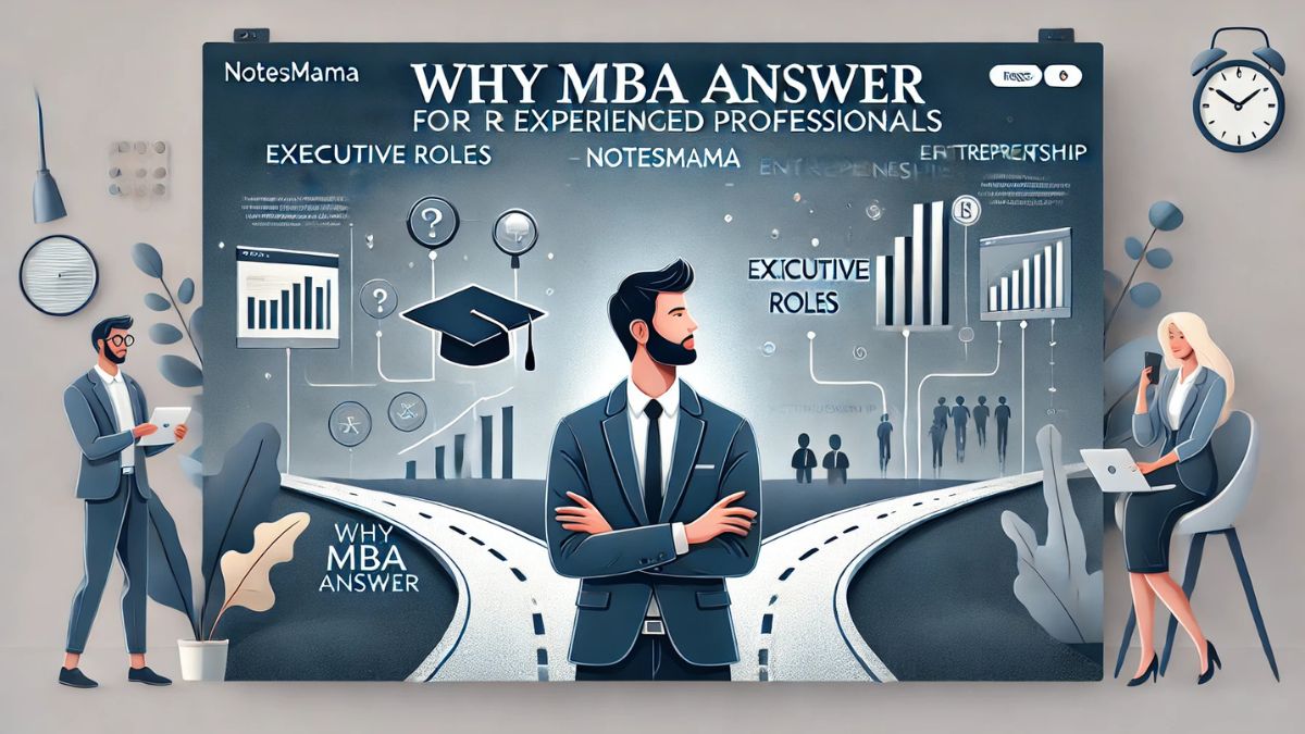 why mba answer for experienced professionals-notesmama