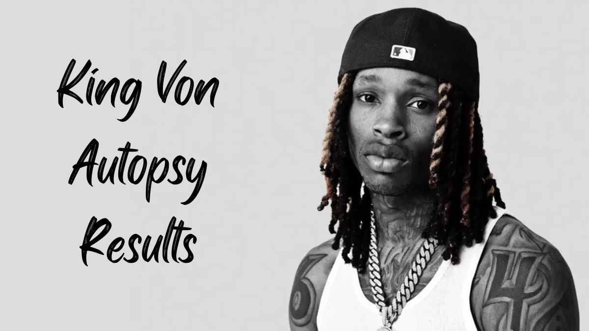 king von autopsy results